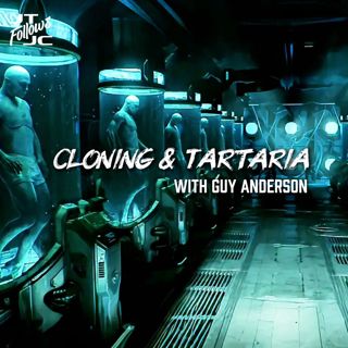 Cloning & Tartaria with Guy Anderson