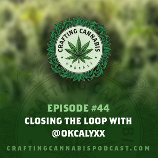 #44 - Closing The Loop with @okcalyxx