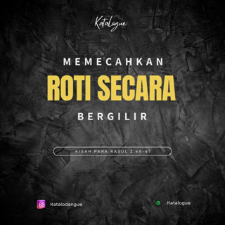 Memecahkan Roti Secara Bergilir