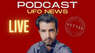 Vetted Podcast LIVE: Let's Talk UFO/UAP News!