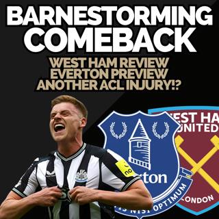 Toon back from the dead, near-perfect weekend and who starts vs Everton?!