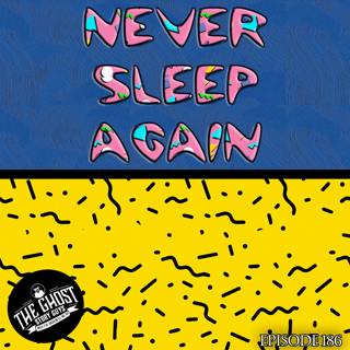 Never Sleep Again