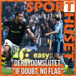 JUST NU. Derbydomslutet: "If doubt, no flag"