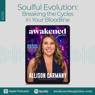 Soulful Evolution: Breaking the Cycles in Your Bloodline - Allison Carmany