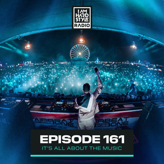 #161 - I AM HARDSTYLE Radio by Brennan Heart