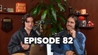 Ep 82 - Dad Lies: Both Pointless And Savage
