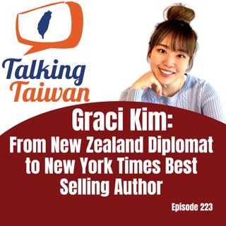 Ep 223 | Graci Kim: From New Zealand Diplomat to New York Times Best Selling Author