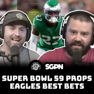 Super Bowl 59 Props – Philadelphia Eagles Best Bets (Ep. 2199)