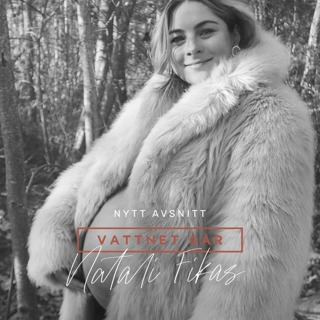 550. Vattnet Går - Natali Fikas "De sa att jag inte kunde bli gravid"