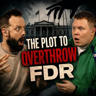 The Business Plot | Wall Street Tried to Overthrow the Government