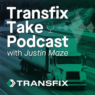 Transfix Take Podcast | Ep. 38 - Week of Feb. 16