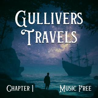 Classic Sleepy Tale - Gullivers Travels Chapter 1 - Music Free