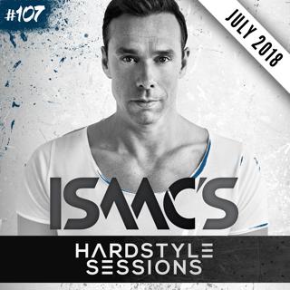 Isaac's Hardstyle Sessions #107 (JULY 2018)