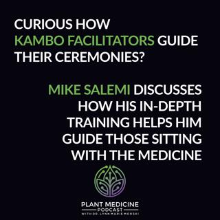 Kambo Practioner Methods with Mike Salemi