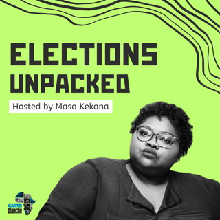 Elections Unpacked with Tshidi Madia
