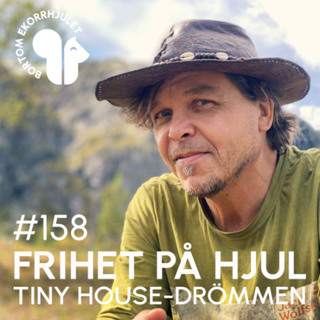 158. Frihet på hjul - Tiny House-drömmen