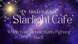 When Your House Starts Fighting Back | Dr. Linda Salvin