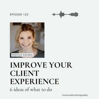 123. 6 ways to improve your client experience