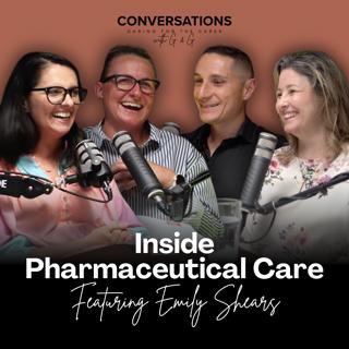 Inside Pharmaceutical Care: Expert Insights on Medication Management & Wellness Feat. Emily Shears