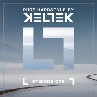 KELTEK | Pure Hardstyle | Episode 026