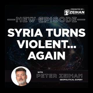 Syria Turns Violent...Again || Peter Zeihan