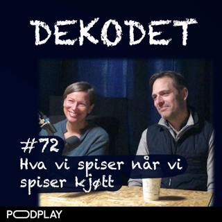 #72 - Hva vi spiser når vi spiser kjøtt, med Karen V. Lykke og Kristian Bjørkdahl