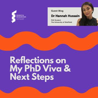 Dr Hannah Hussain - Reflections on My PhD Viva and Next Steps