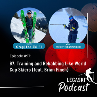 97. Training and Rehabbing Like World Cup Skiers (feat. Brian Finch)