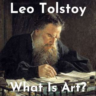 Discussing "What Is Art?" By Leo Tolstoy