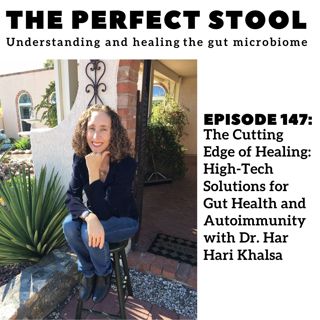 The Cutting Edge of Healing: High-Tech Solutions for Gut Health and Autoimmunity with Dr. Har Hari Khalsa