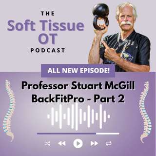 Ep. 5 Prof. Stuart McGill (part 2) - Low Back Pain Expert & Biomechanist