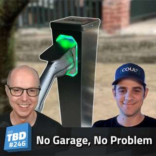 246: Solving a Major EV Issue - Josh Charles, Coul St. Interview