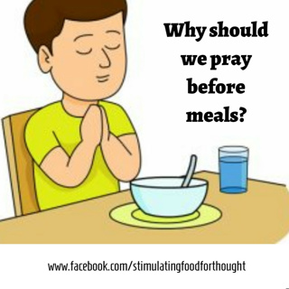 Why should we pray before meals?