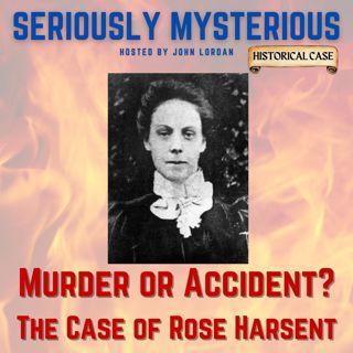 Murder or Accident? The Case of Rose Harsent
