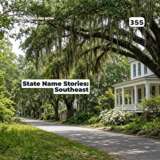 #355 US State Name Stories – Southeast