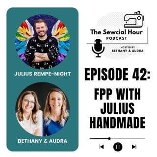 Episode 42: Foundation Paper Piecing with Julius Handmade