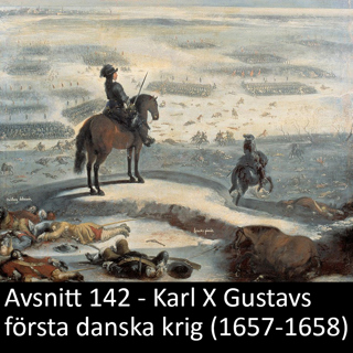 142. Karl X Gustavs första danska krig (1657-1658)