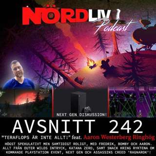 Avsnitt 242 - "Teraflops är inte allt!" feat @Aaron__VR