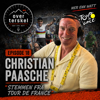 Epiosde 18: Christian Paasche - Stemmen fra Tour De France
