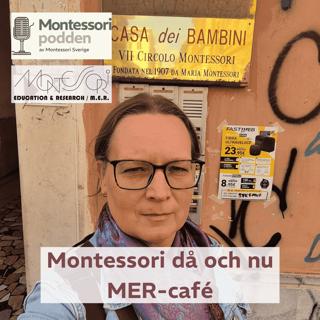 Montessori då och nu - MER-café
