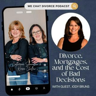 180. Divorce, Mortgages, and the Cost of Bad Decisions with Jody Bruns