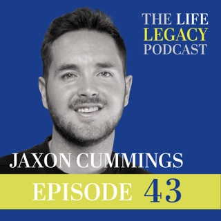 From Regret to Redemption: Preserving Stories That Matter | Jaxon Cummings l Episode 43