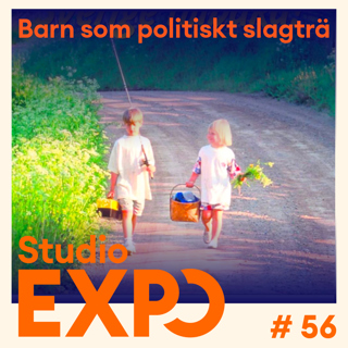 56. Barn som politiskt slagträ