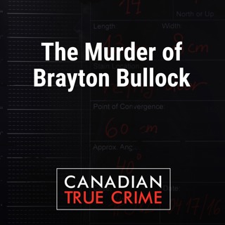 The Murder of Brayton Bullock