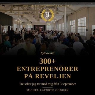 300+ entreprenörer på Reveljen: tre saker jag tar med mig från 3 september