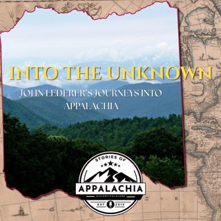 Into the Unknown: John Lederer's Journeys Into Appalachia