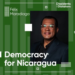 Democracy for Nicaragua -Félix Maradiaga