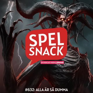 Ep. 632 – Alla är så dumma