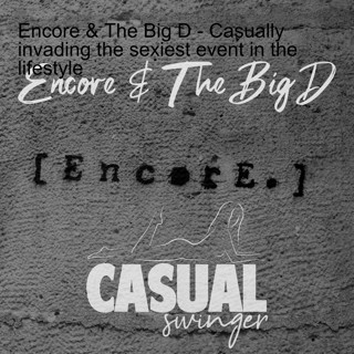 Encore & The Big D - Casually invading the sexiest event in the lifestyle