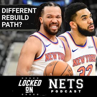 ANALYST: Why New York Knicks' TITLE RUN Can Inspire HOPE About Brooklyn Nets' Rebuild Potential